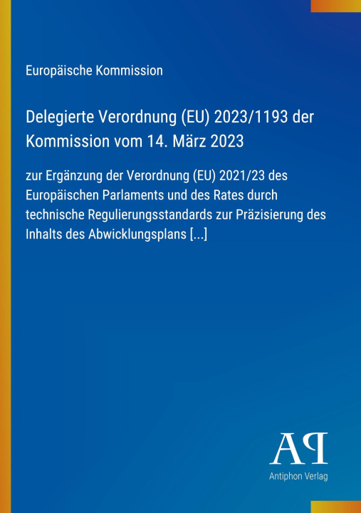 Kniha Delegierte Verordnung (EU) 2023/1193 der Kommission vom 14. März 2023 