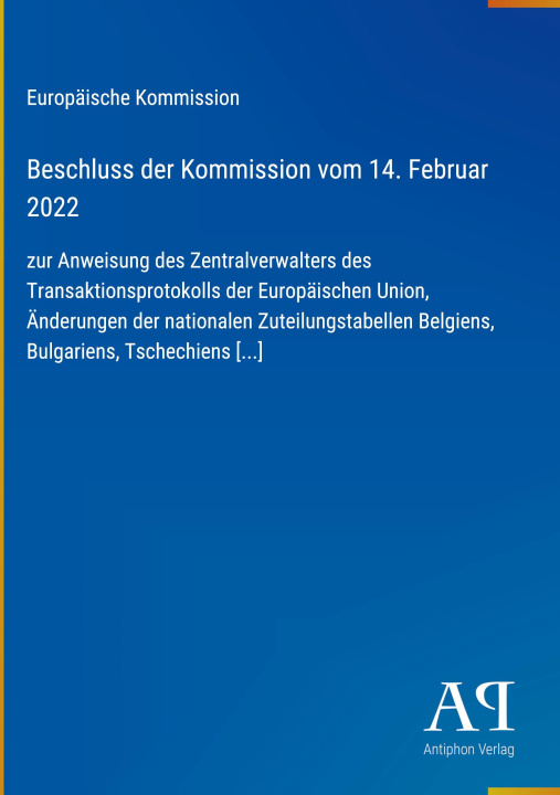 Книга Beschluss der Kommission vom 14. Februar 2022 