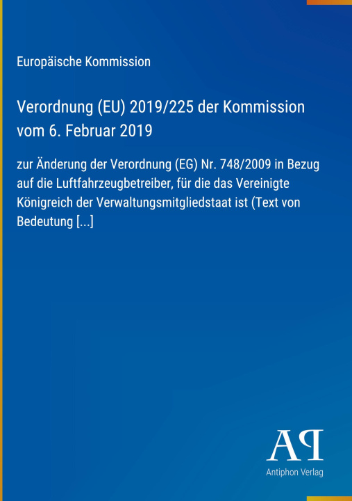 Boek Verordnung (EU) 2019/225 der Kommission vom 6. Februar 2019 