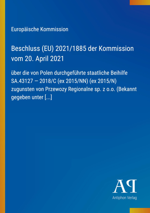 Boek Beschluss (EU) 2021/1885 der Kommission vom 20. April 2021 