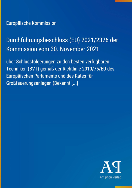 Kniha Durchführungsbeschluss (EU) 2021/2326 der Kommission vom 30. November 2021 