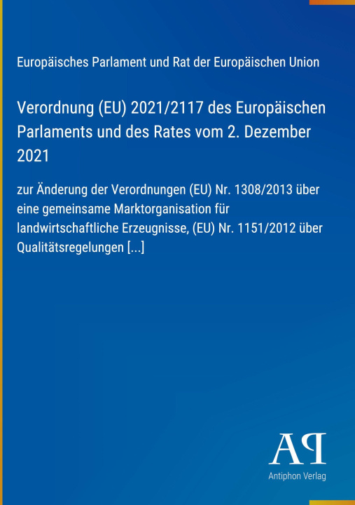 Boek Verordnung (EU) 2021/2117 des Europäischen Parlaments und des Rates vom 2. Dezember 2021 