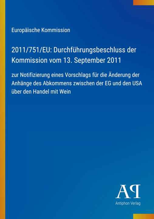 Livro 2011/751/EU: Durchführungsbeschluss der Kommission vom 13. September 2011 