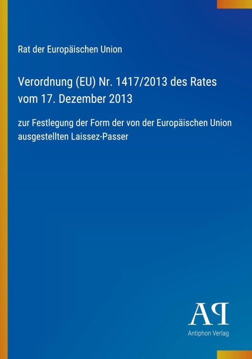 Kniha Verordnung (EU) Nr. 1417/2013 des Rates vom 17. Dezember 2013 