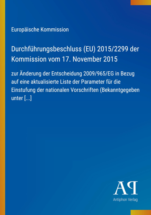 Boek Durchführungsbeschluss (EU) 2015/2299 der Kommission vom 17. November 2015 