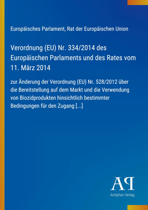 Boek Verordnung (EU) Nr. 334/2014 des Europäischen Parlaments und des Rates vom 11. März 2014 Rat der Europäischen Union