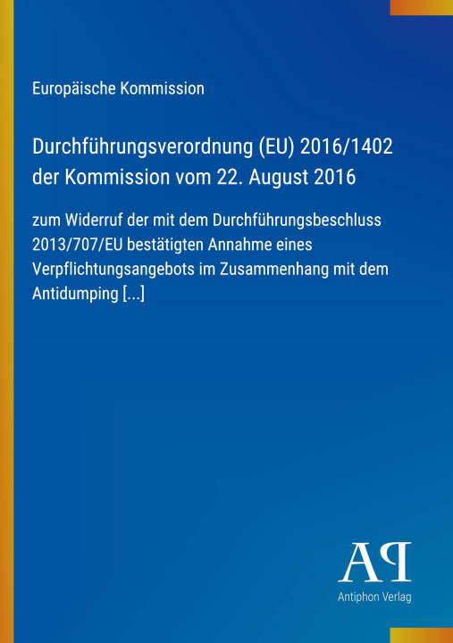 Kniha Durchführungsverordnung (EU) 2016/1402 der Kommission vom 22. August 2016 