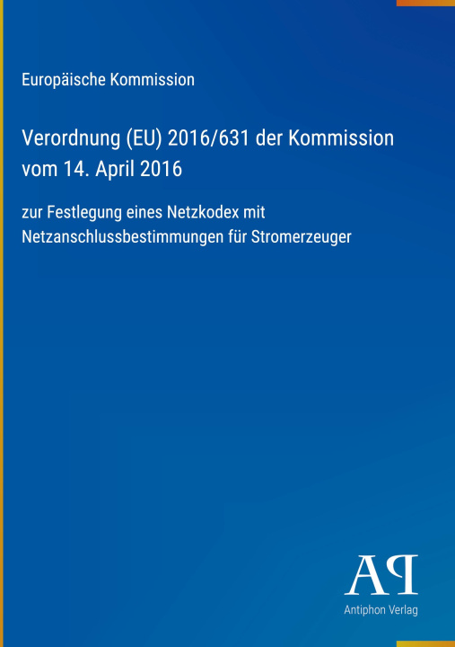 Kniha Verordnung (EU) 2016/631 der Kommission vom 14. April 2016 