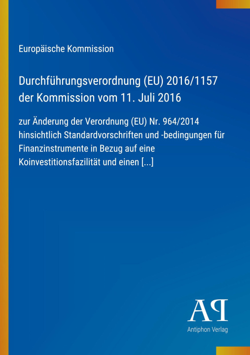 Kniha Durchführungsverordnung (EU) 2016/1157 der Kommission vom 11. Juli 2016 