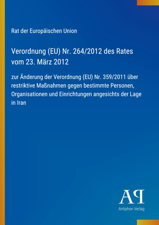 Boek Verordnung (EU) Nr. 264/2012 des Rates vom 23. März 2012 