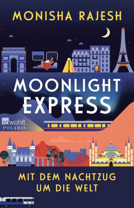 E-book Moonlight Express - Mit dem Nachtzug um die Welt Monisha Rajesh