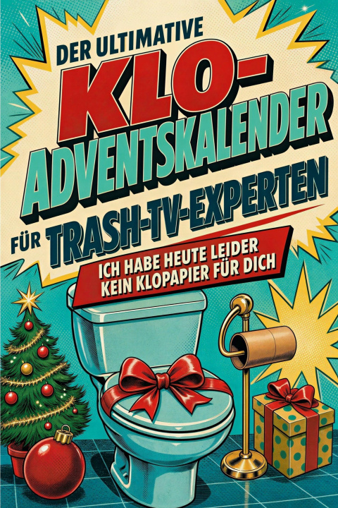 Kniha Der ultimative Klo-Adventskalender für Trash-TV-Experten 
