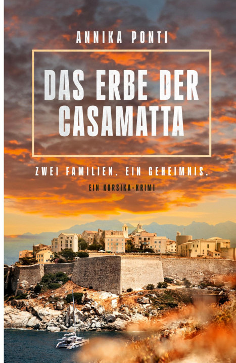 Книга Das Erbe der Casamatta - Ein Korsika-Krimi 