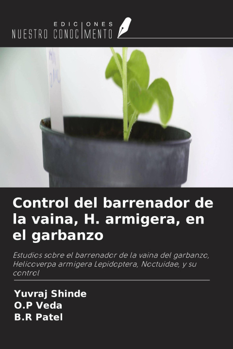 Boek Control del barrenador de la vaina, H. armigera, en el garbanzo O. P Veda