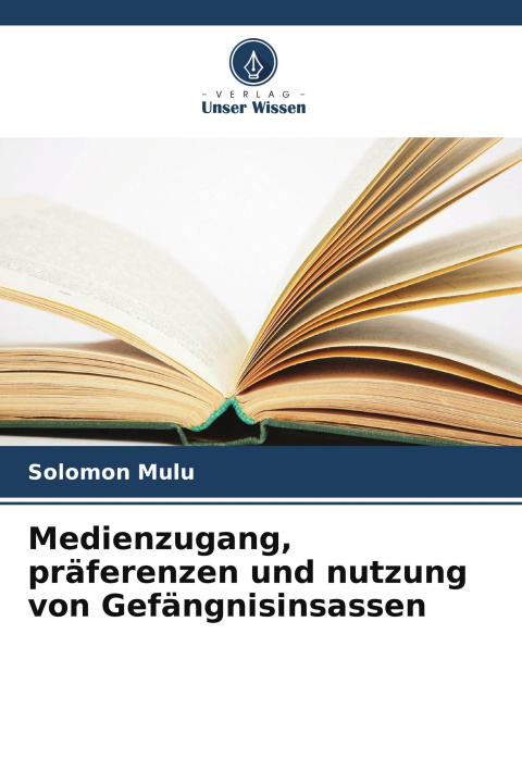 Kniha Medienzugang, präferenzen und nutzung von Gefängnisinsassen 