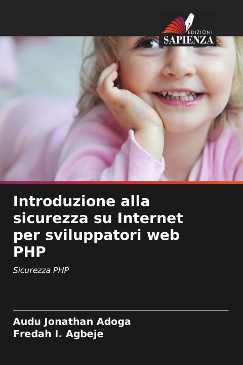 Book Introduzione alla sicurezza su Internet per sviluppatori web PHP Fredah I. Agbeje
