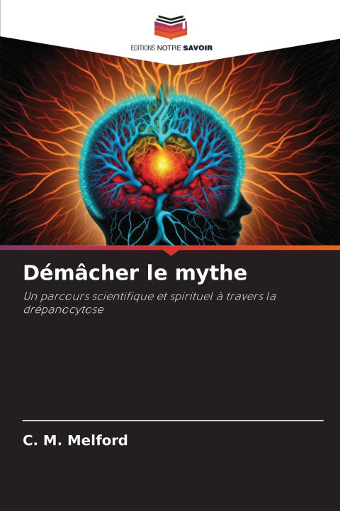 Book Démâcher le mythe C. M. Melford