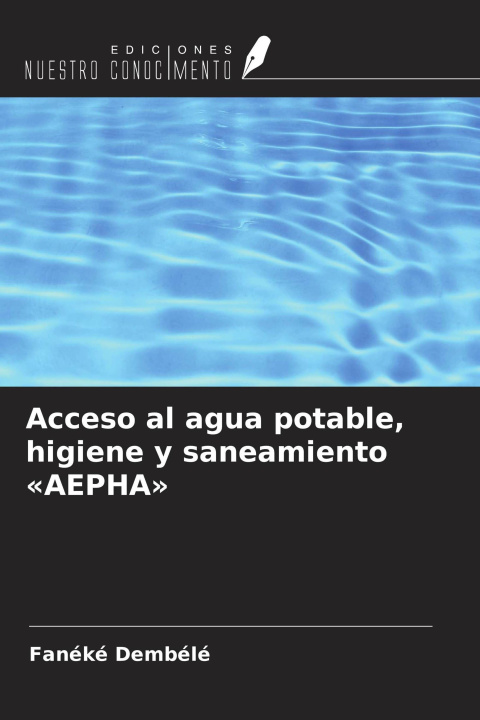Книга Acceso al agua potable, higiene y saneamiento 'AEPHA' 