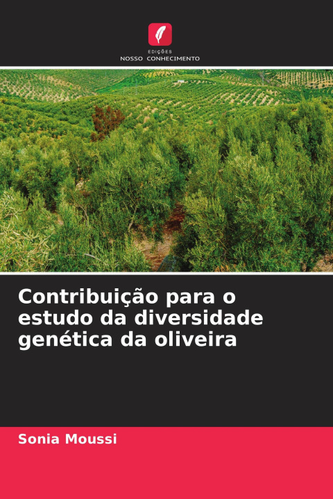 Livro Contribuição para o estudo da diversidade genética da oliveira 