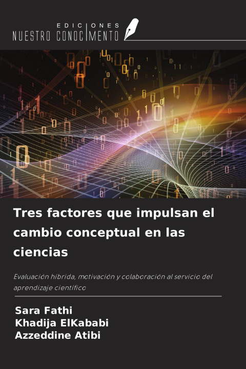 Boek Tres factores que impulsan el cambio conceptual en las ciencias Khadija Elkababi