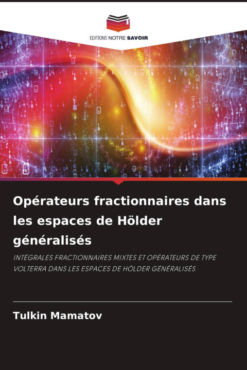 Livro Opérateurs fractionnaires dans les espaces de Hölder généralisés 
