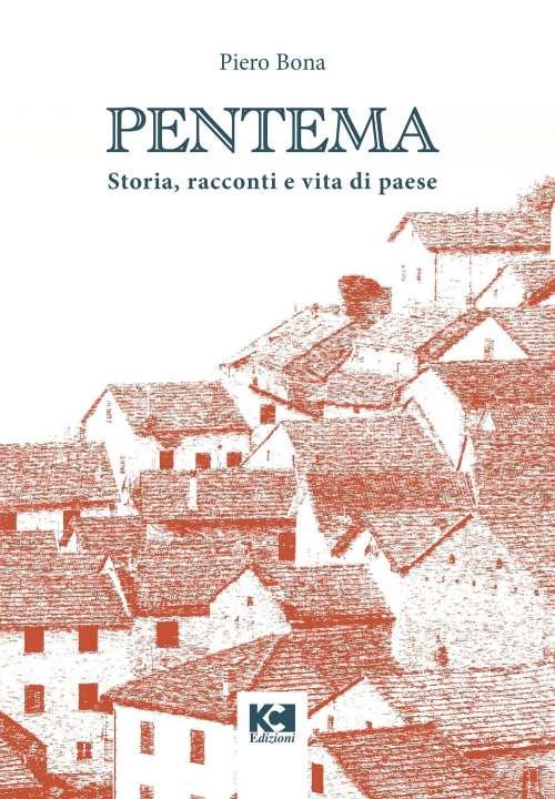 Kniha Pentema. Storia, racconti e vita di paese Piero Bona
