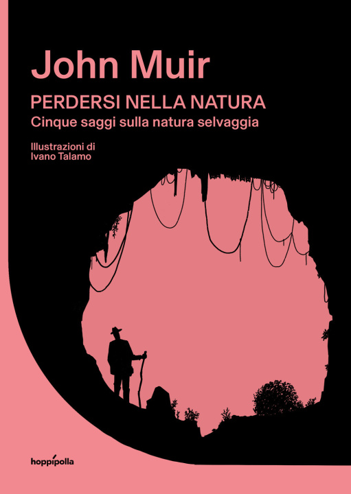 Libro Perdersi nella natura. Cinque saggi sulla natura selvaggia John Muir