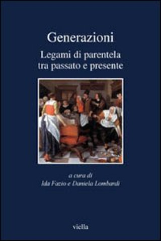 Book Generazioni. Legami di parentela tra passato e presente 