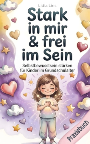 Kniha Selbstbewusstsein stärken für Kinder im Grundschulalter Lidia Lins