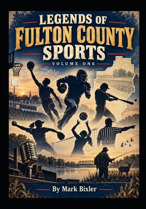 Libro Legends of Fulton County Sports Mark Bixler