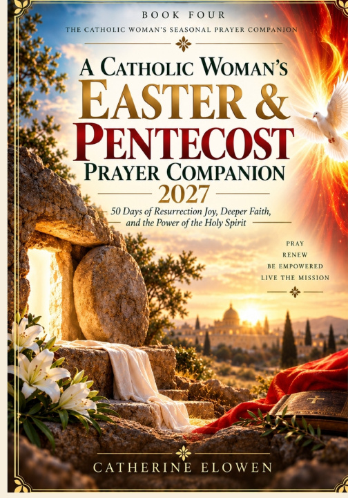 Livro A Catholic Woman's Easter & Pentecost Prayer Companion 2027 CAATHERINE ELOWEN