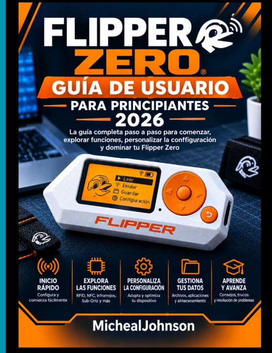 Kniha FLIPPER CERO GUÍA DE USUARIO PARA PRINCIPIANTES 2026 Michael Johnson