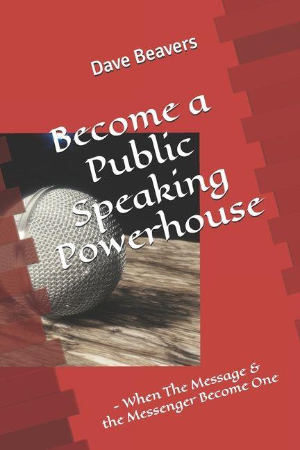 Book Become a Public Speaking Powerhouse 