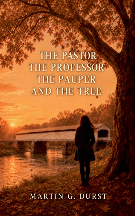 Kniha The Pastor, The Professor, The Pauper, and The Tree Martin G Durst