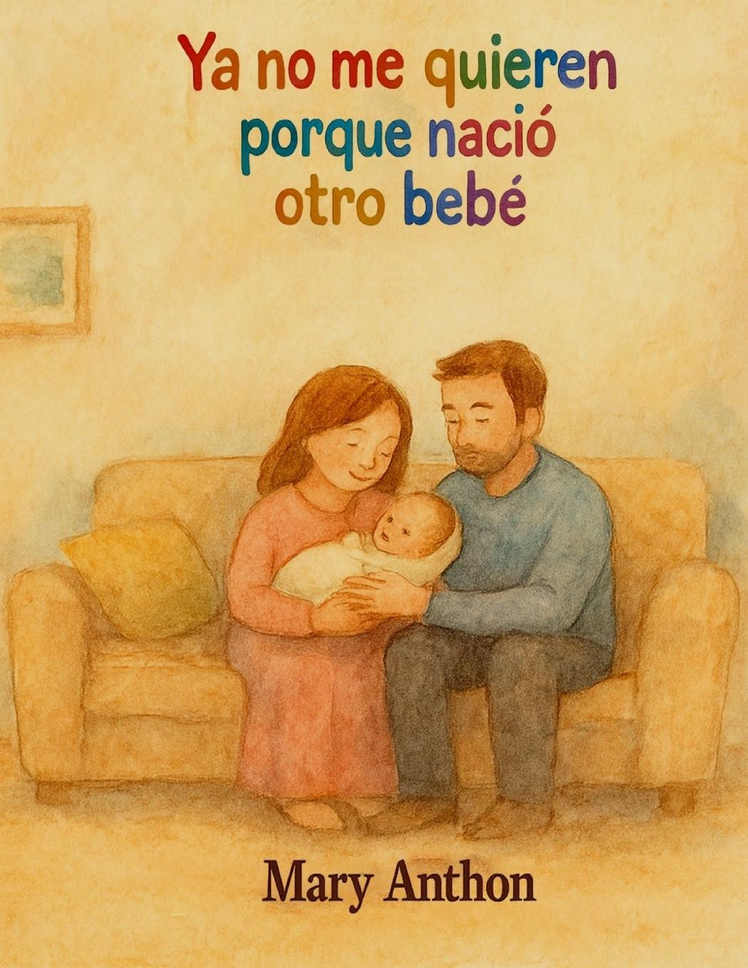 Книга YA NO ME QUIEREN PORQUE NACIÓ OTRO BEBÉ 