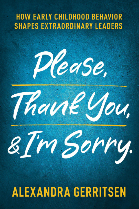 Book Please, Thank You, & I'm Sorry Alexandra Gerritsen