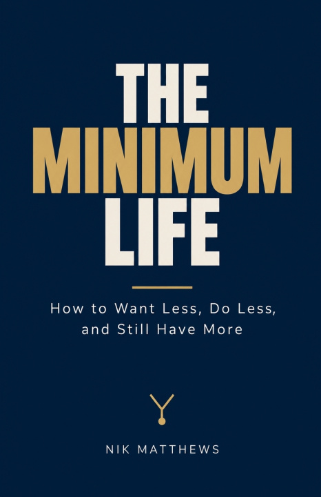 Boek The Minimum Life Nik Matthews