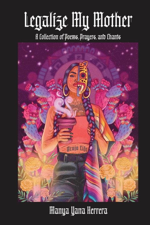 Книга Legalize My Mother Manya Yana Herrera