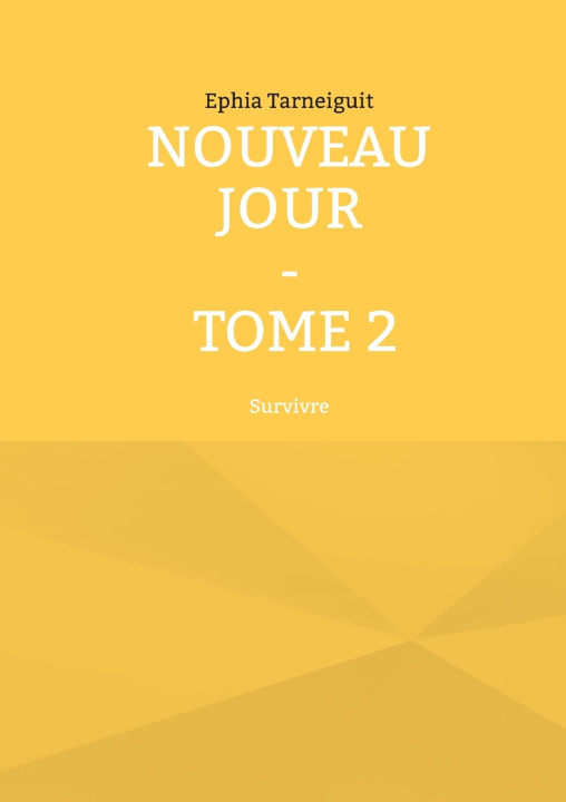 Book Nouveau jour - Tome 2 Ephia Tarneiguit