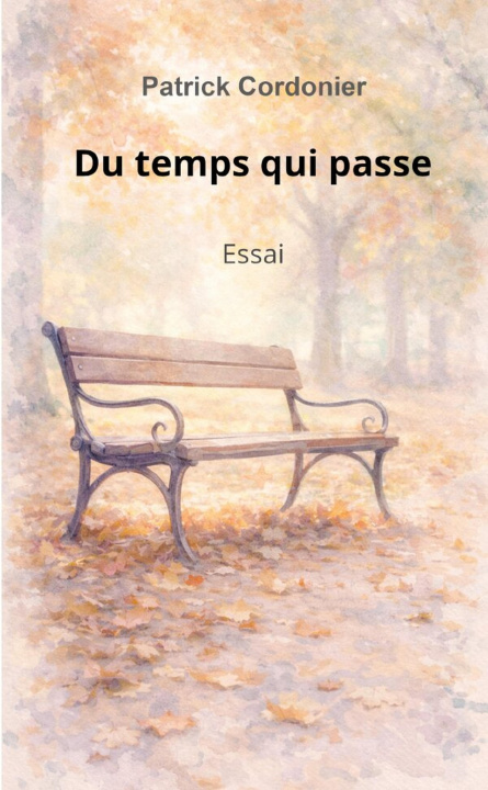 Libro Du temps qui passe Patrick Cordonier