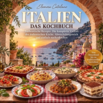 Βιβλίο Italien Kochbuch - Authentische Rezepte Eleonora Catalano