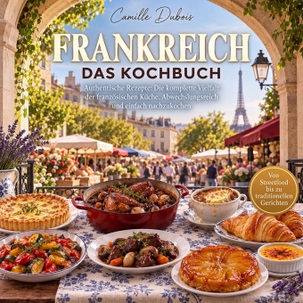 Livro Frankreich Kochbuch - Authentische Rezepte Camille Dubois