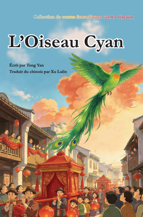 Buch L'Oiseau Cyan Yan Tong