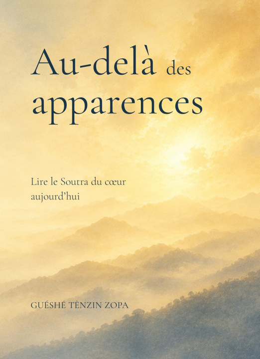 Libro Au-delà des apparences Guéshé Tenzin Zopa