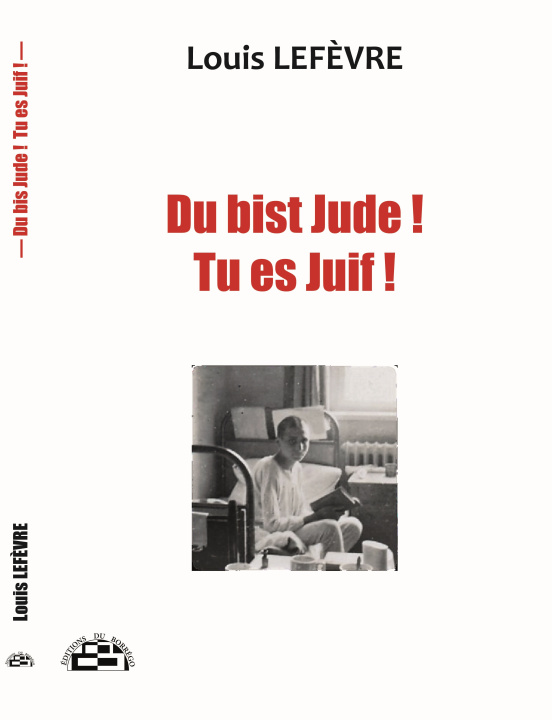 Libro Du bist Jude ! Tu es Juif ! LEFEVRE