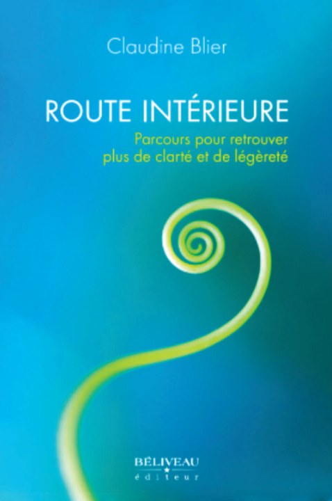 Книга Route intérieure - Parcours pour retrouver plus de clarté et de légèreté Blier