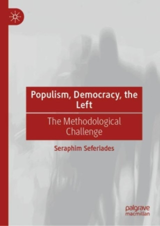 Könyv Populism, Democracy, the Left Seraphim Seferiades