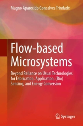 Könyv Flow-based Microsystems Magno Aparecido Goncalves Trindade