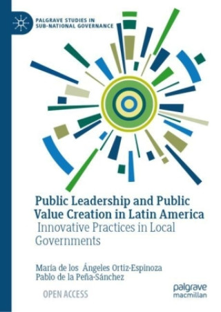 Livro Public Leadership and Public Value Creation in Latin America María de los Ángeles Ortiz-Espinoza