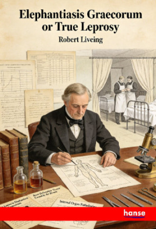 Boek Elephantiasis Graecorum or True Leprosy Robert Liveing